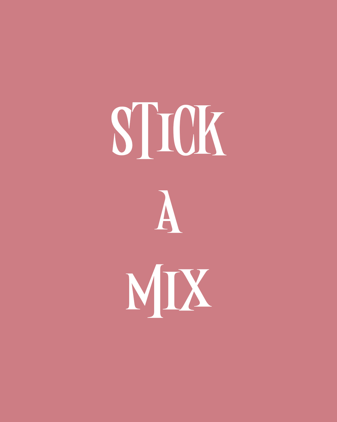Stick A Mix